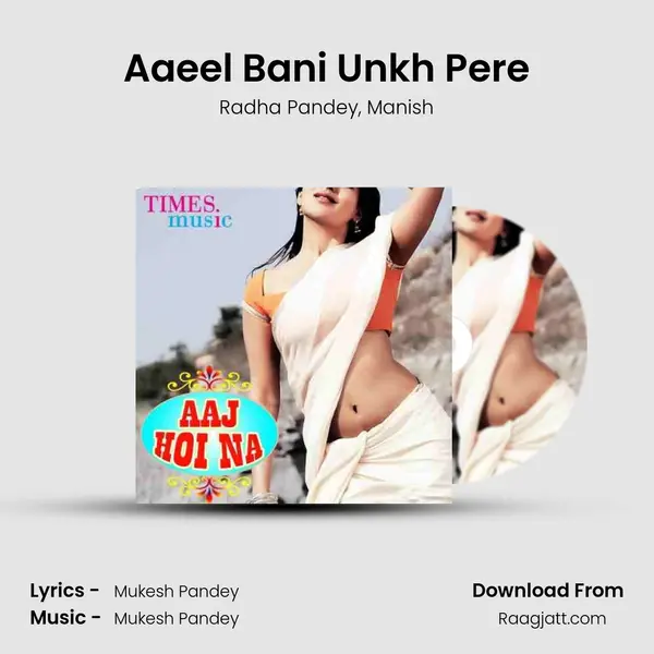 Aaeel Bani Unkh Pere mp3 song