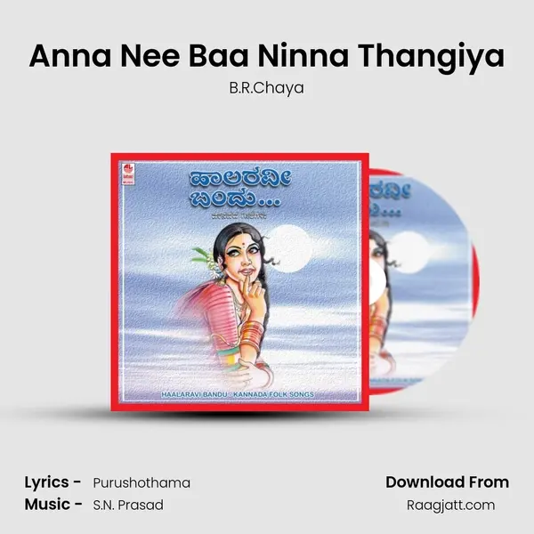 Anna Nee Baa Ninna Thangiya - B.R.Chaya album cover 