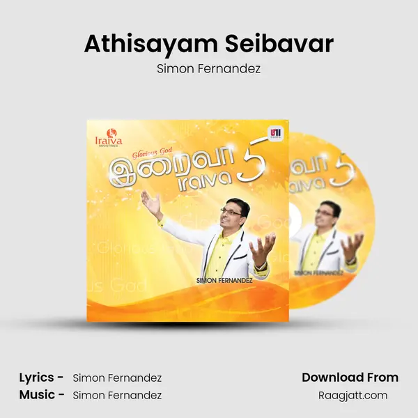 Athisayam Seibavar mp3 song