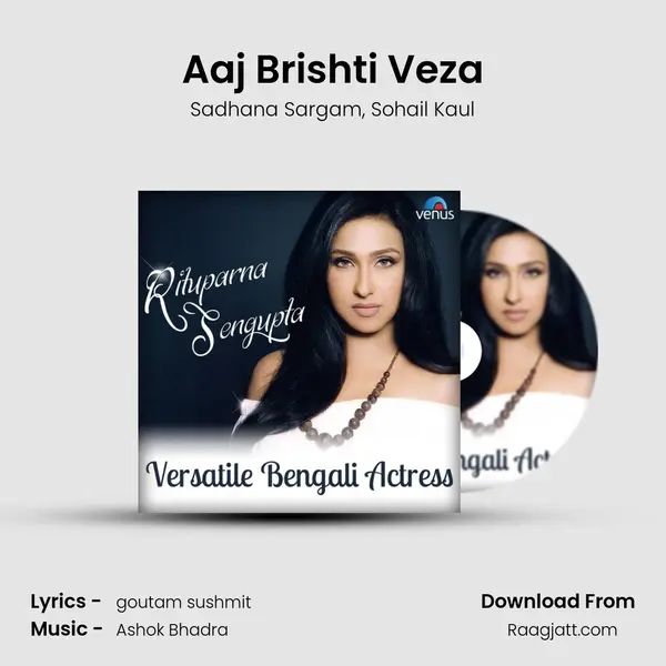 Aaj Brishti Veza mp3 song