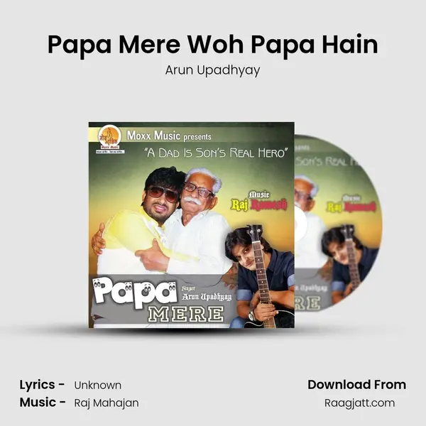 Papa Mere Woh Papa Hain mp3 song