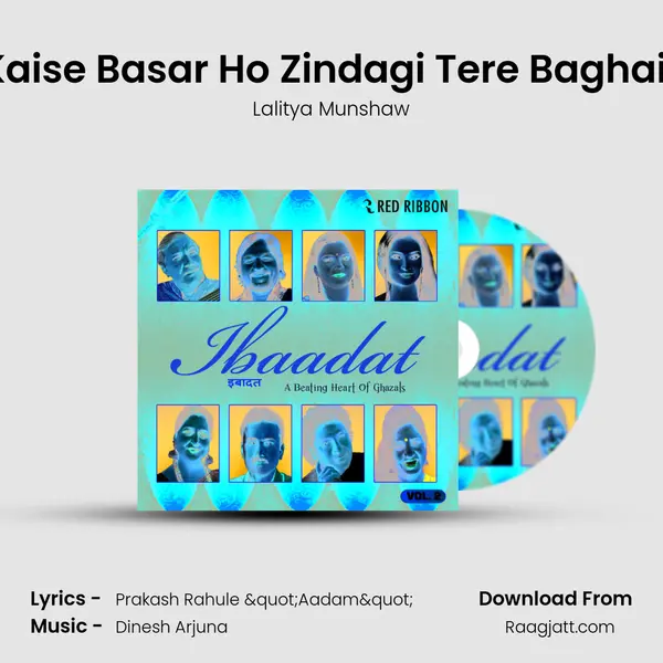 Kaise Basar Ho Zindagi Tere Baghair - Lalitya Munshaw album cover 