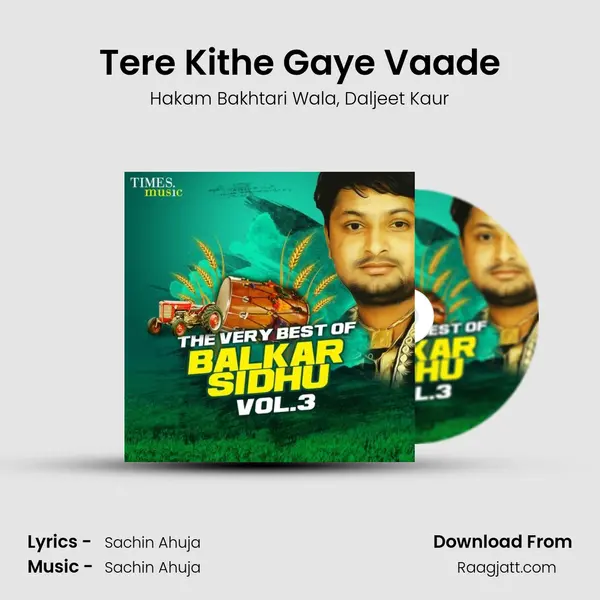 Tere Kithe Gaye Vaade - Hakam Bakhtari Wala album cover 