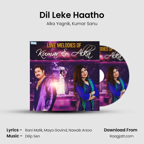 Dil Leke Haatho mp3 song