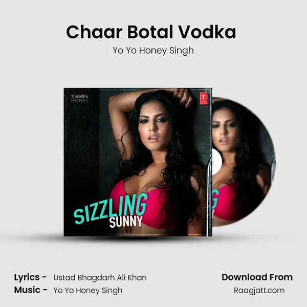 Chaar Botal Vodka (From Ragini Mms 2) - Yo Yo Honey Singh album cover 