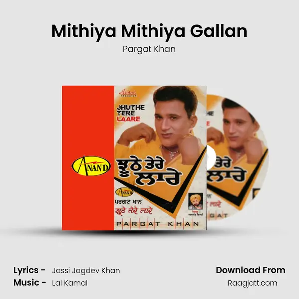 Mithiya Mithiya Gallan mp3 song