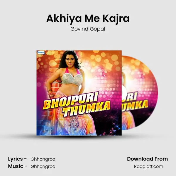 Akhiya Me Kajra - Govind Gopal album cover 