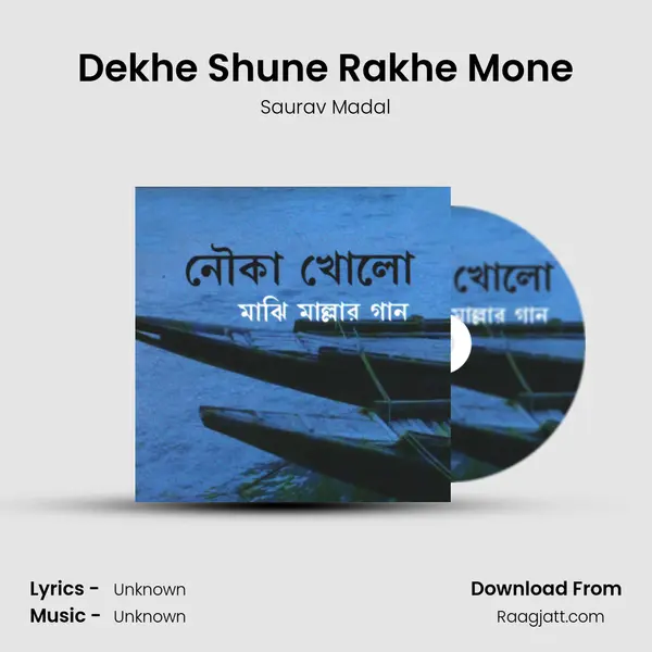 Dekhe Shune Rakhe Mone - Saurav Madal album cover 