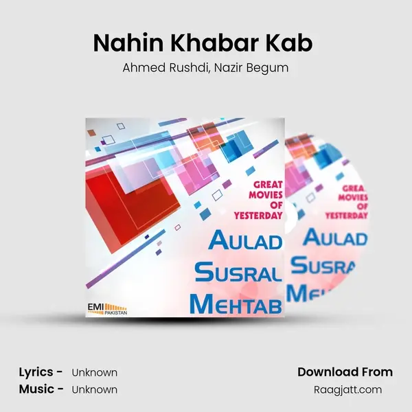 Nahin Khabar Kab (from Mehtab) mp3 song