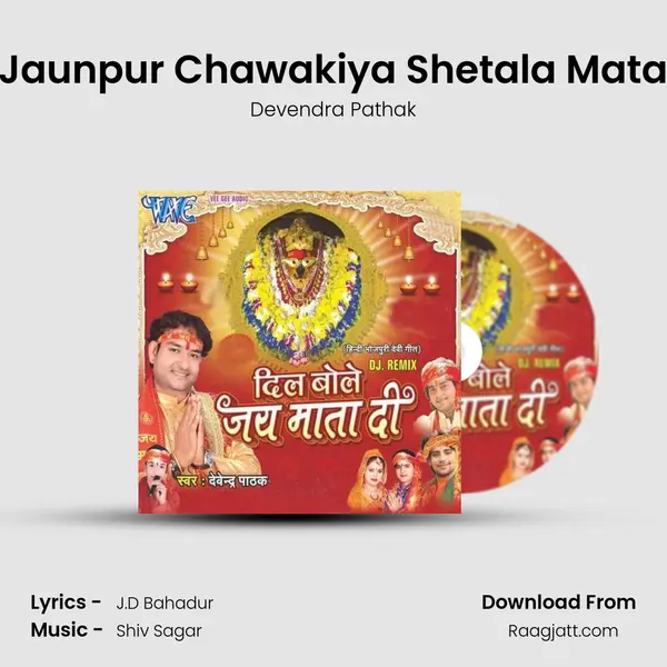 Jaunpur Chawakiya Shetala Mata - Devendra Pathak album cover 