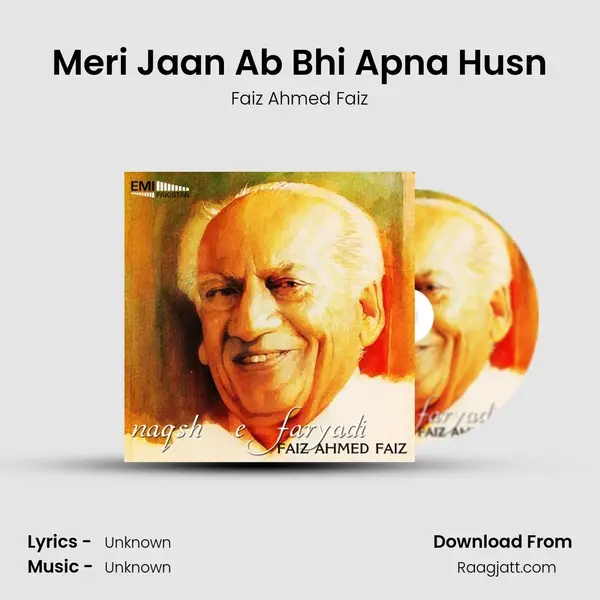 Meri Jaan Ab Bhi Apna Husn - Faiz Ahmed Faiz album cover 