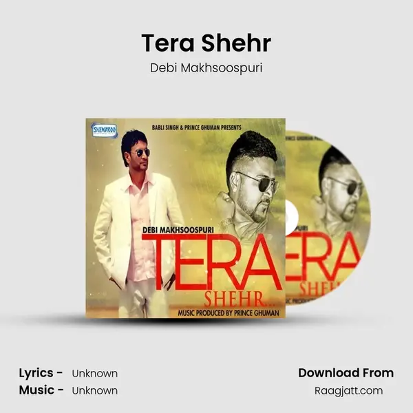 Tera Shehr - Debi Makhsoospuri album cover 