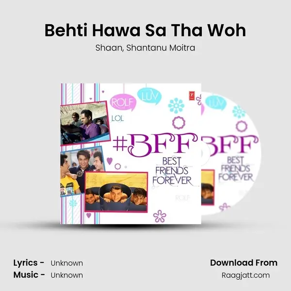 Behti Hawa Sa Tha Woh mp3 song