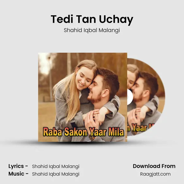 Tedi Tan Uchay - Shahid Iqbal Malangi album cover 