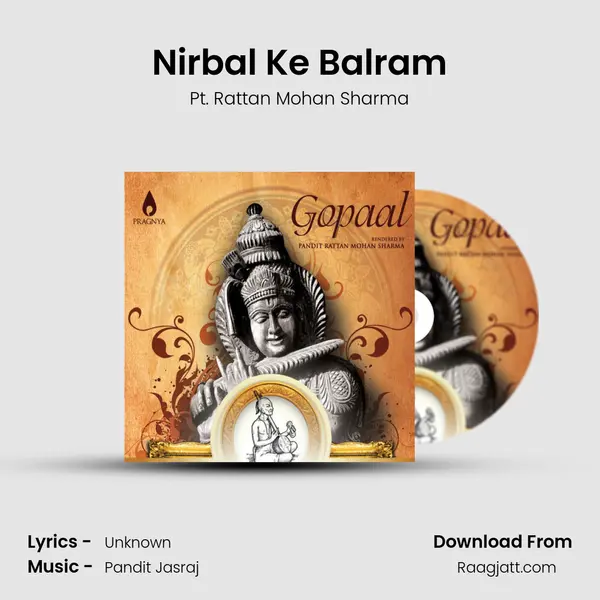 Nirbal Ke Balram - Pt. Rattan Mohan Sharma album cover 