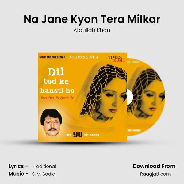 Na Jane Kyon Tera Milkar mp3 song