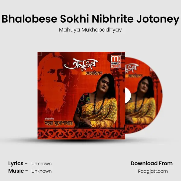 Bhalobese Sokhi Nibhrite Jotoney - Mahuya Mukhopadhyay album cover 