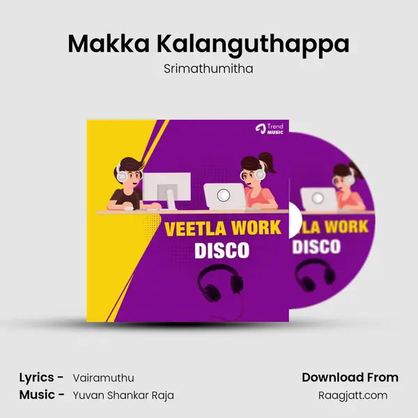 Makka Kalanguthappa mp3 song