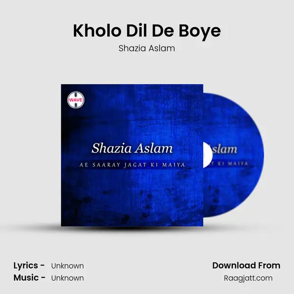 Kholo Dil De Boye - Shazia Aslam album cover 