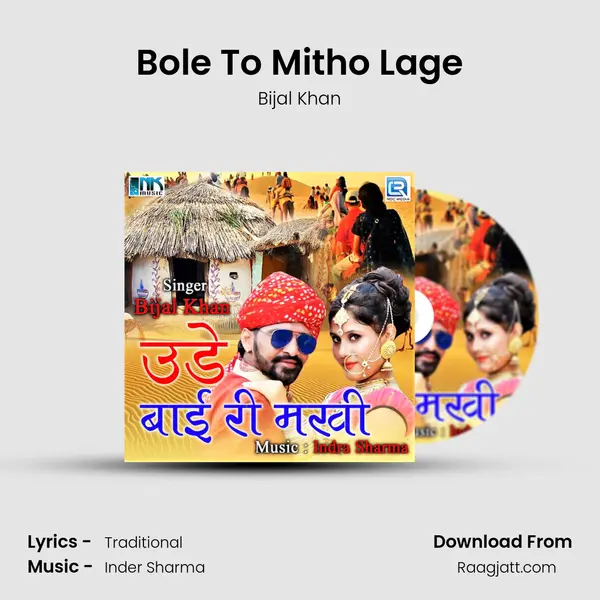 Bole To Mitho Lage mp3 song