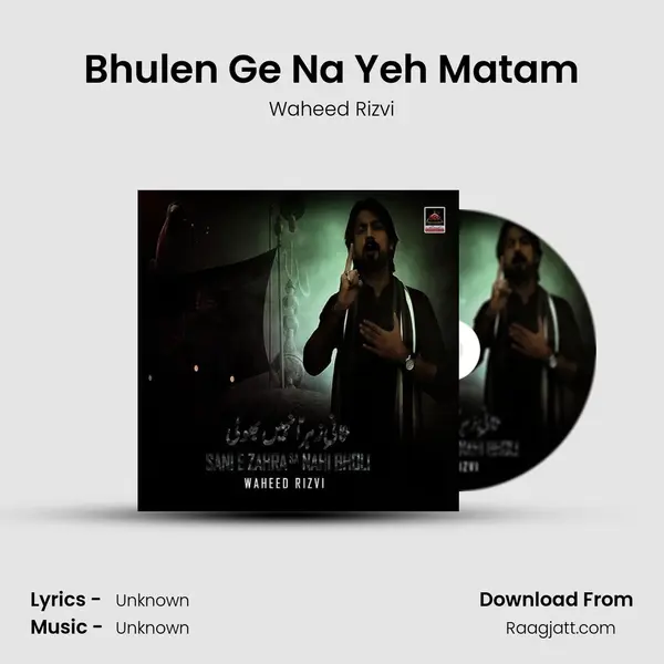 Bhulen Ge Na Yeh Matam - Waheed Rizvi album cover 