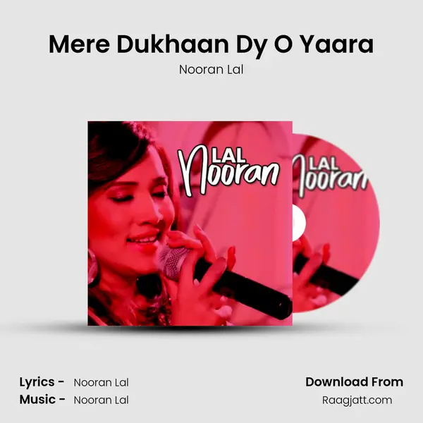 Mere Dukhaan Dy O Yaara - Nooran Lal album cover 