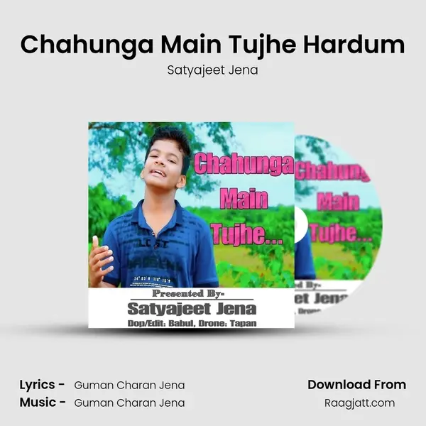 Chahunga Main Tujhe Hardum - Satyajeet Jena album cover 