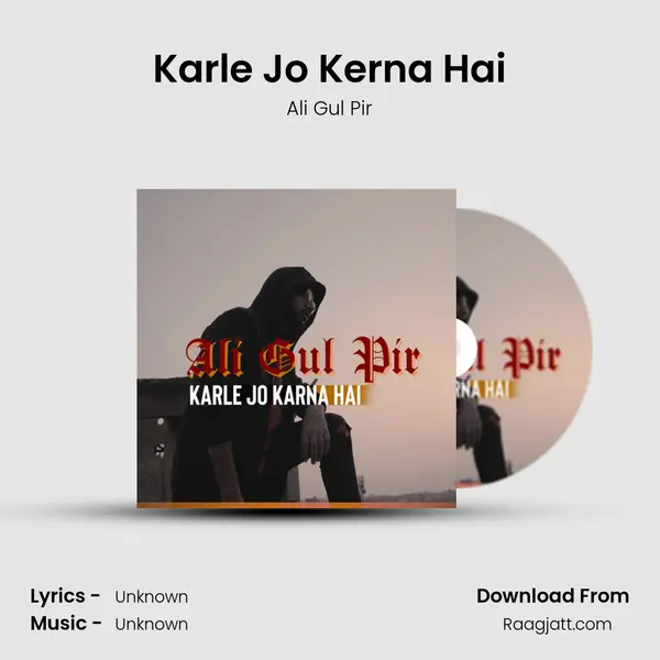 Karle Jo Kerna Hai - Ali Gul Pir album cover 