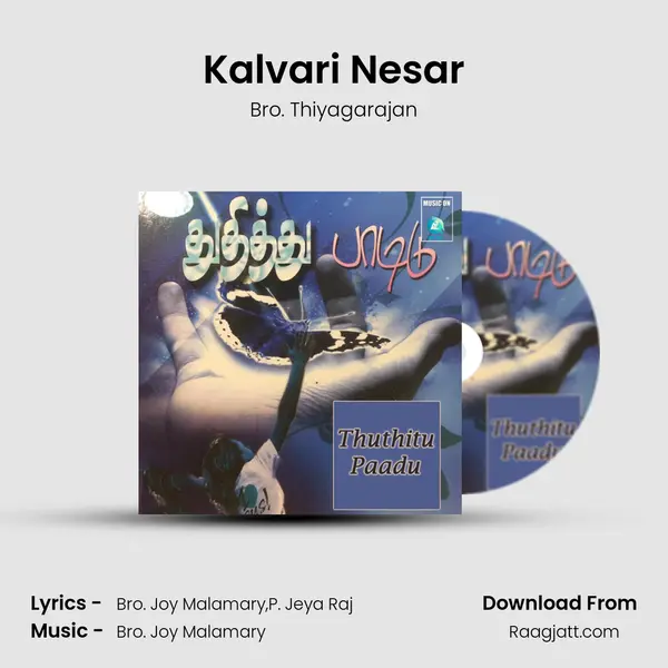 Kalvari Nesar - Bro. Thiyagarajan album cover 