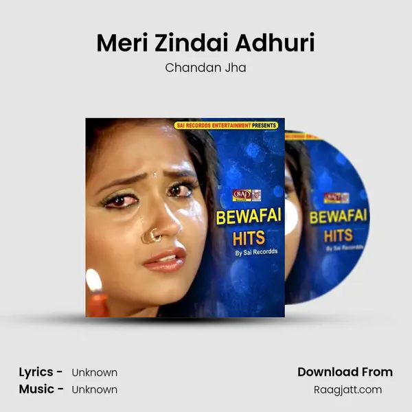 Meri Zindai Adhuri - Chandan Jha album cover 