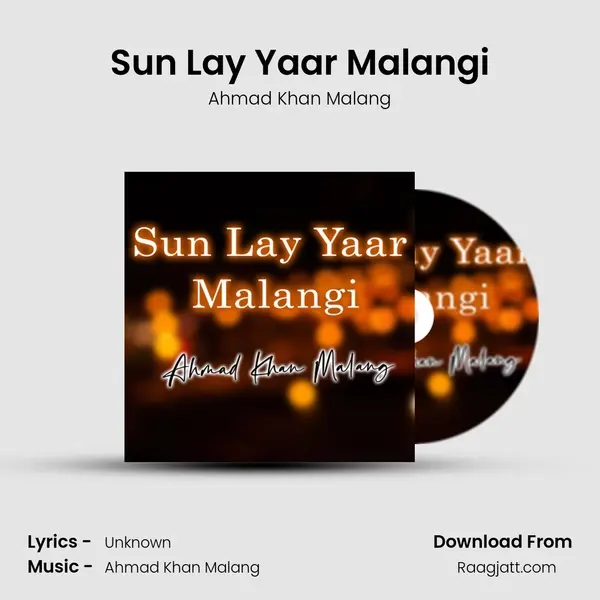 Sun Lay Yaar Malangi - Ahmad Khan Malang album cover 