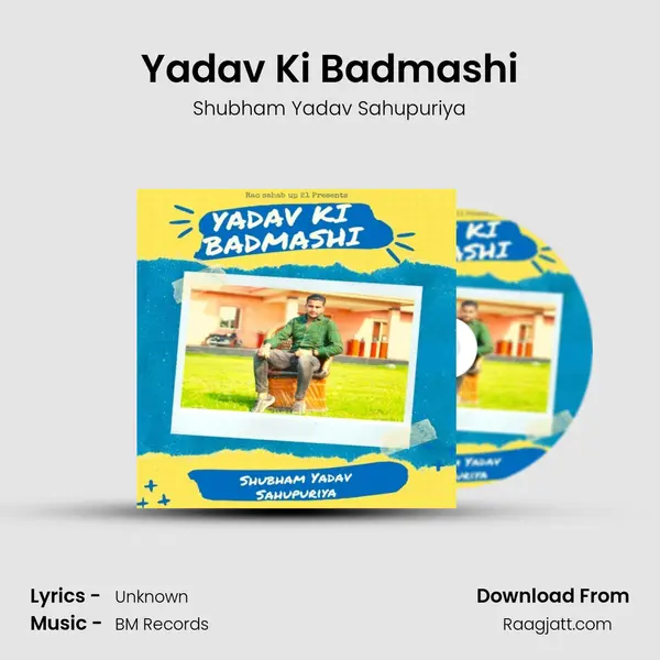 Yadav Ki Badmashi - Shubham Yadav Sahupuriya album cover 