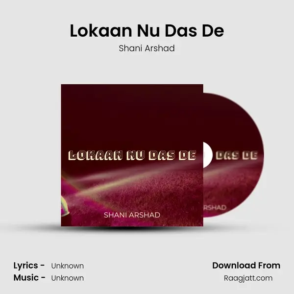 Lokaan Nu Das De mp3 song