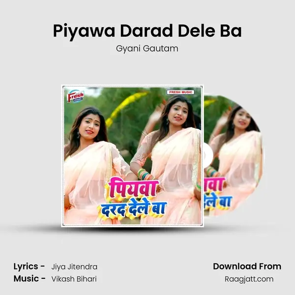 Piyawa Darad Dele Ba - Gyani Gautam album cover 