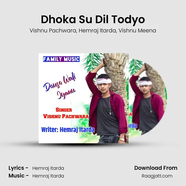 Dhoka Su Dil Todyo mp3 song