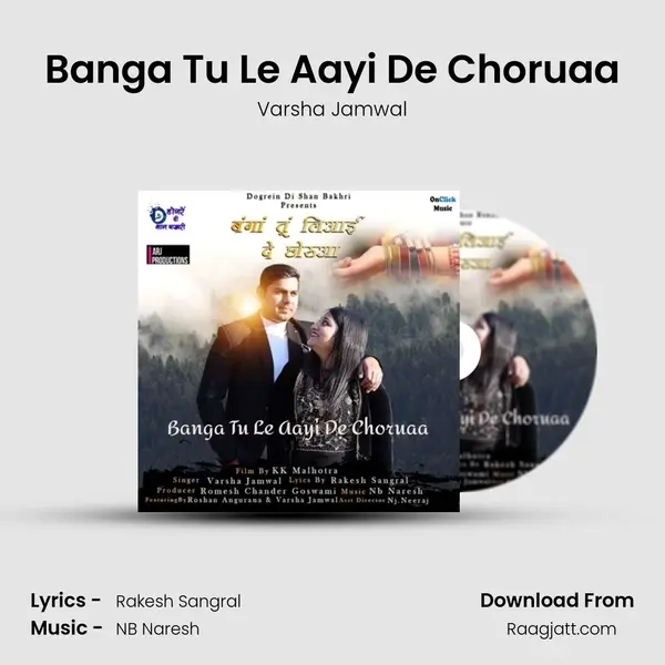 Banga Tu Le Aayi De Choruaa mp3 song