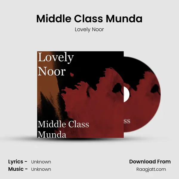 Middle Class Munda - Lovely Noor album cover 