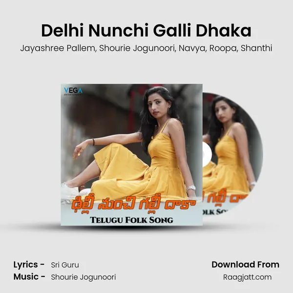 Delhi Nunchi Galli Dhaka - Jayashree Pallem album cover 