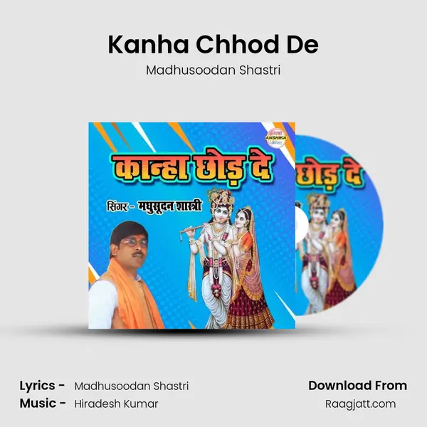 Kanha Chhod De mp3 song