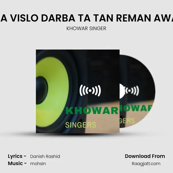 TA VISLO DARBA TA TAN REMAN AWA - KHOWAR SINGER album cover 