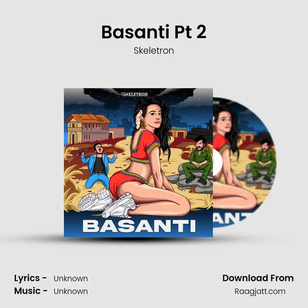 Basanti Pt 2 mp3 song