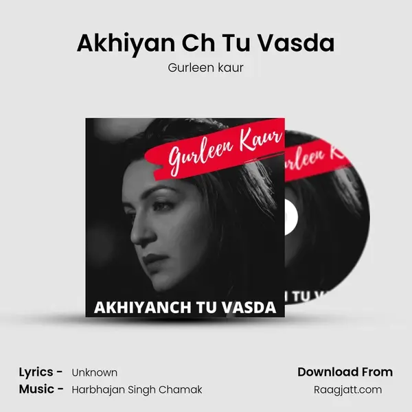 Akhiyan Ch Tu Vasda - Gurleen kaur album cover 