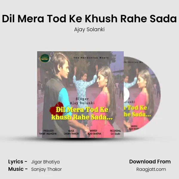 Dil Mera Tod Ke Khush Rahe Sada mp3 song