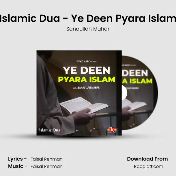 Islamic Dua - Ye Deen Pyara Islam - Sanaullah Mahar mp3 song