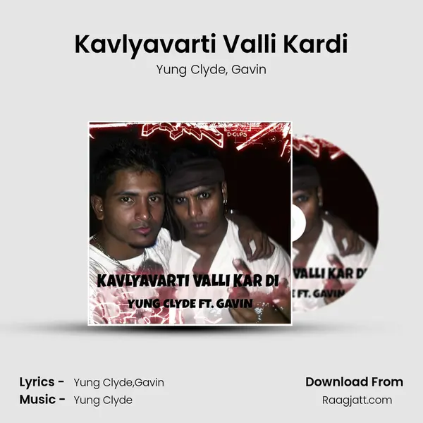 Kavlyavarti Valli Kardi - Yung Clyde mp3 song