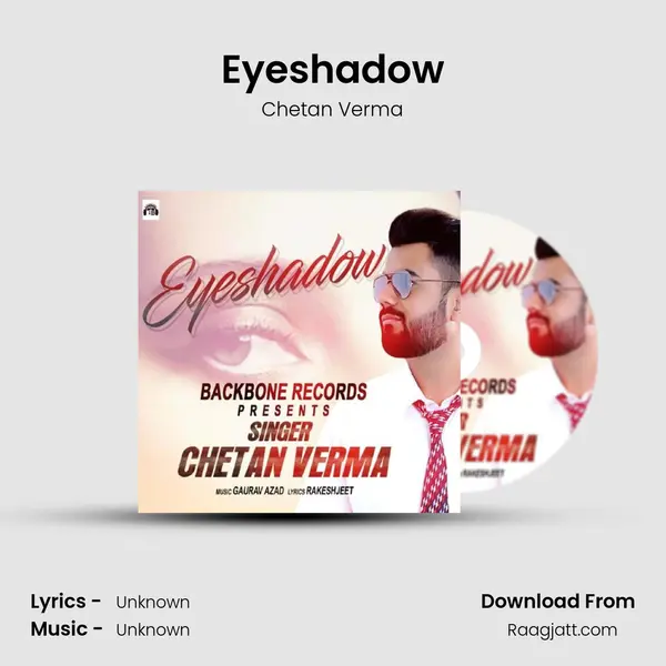 Eyeshadow - Chetan Verma album cover 