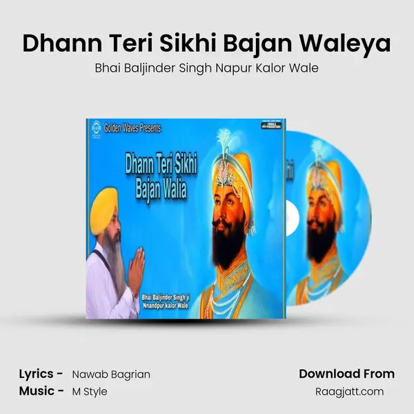 Dhann Teri Sikhi Bajan Waleya - Bhai Baljinder Singh Napur Kalor Wale album cover 