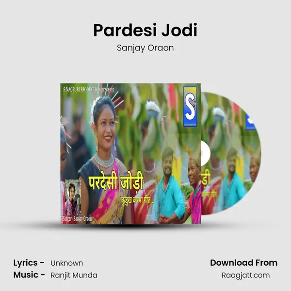 Pardesi Jodi - Sanjay Oraon album cover 