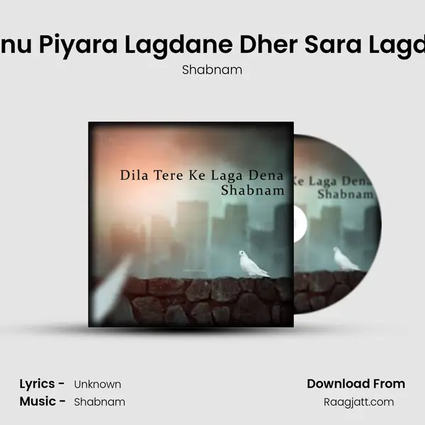 Menu Piyara Lagdane Dher Sara Lagdan mp3 song