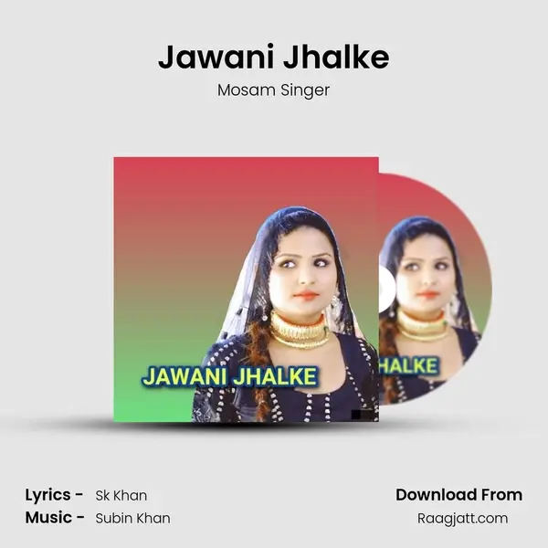 Jawani Jhalke - Mosam Singer album cover 